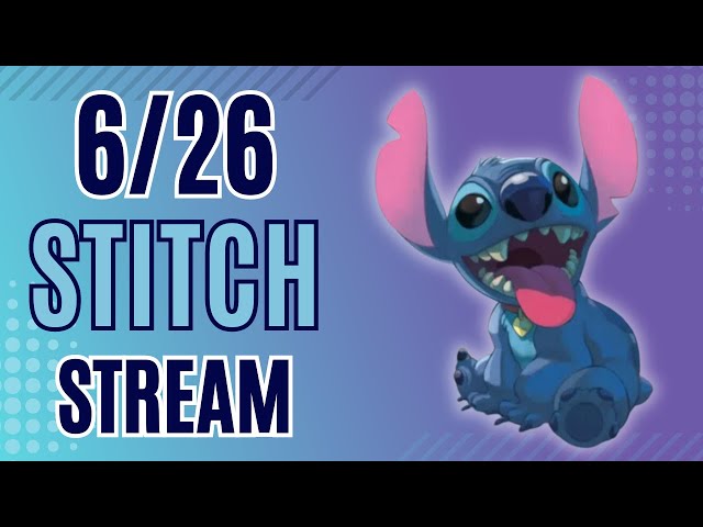 6/26 Stitch Stream!