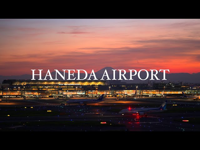 Haneda Airport - Japan (4K HDR) / 羽田空港