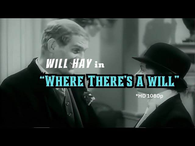 Where There's A Will (1936) | Will Hay | Full Movie | 1080p HD