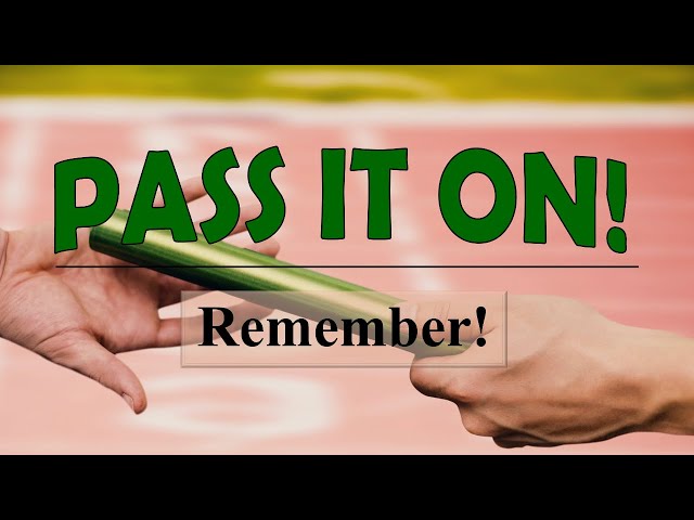 6-9-24 Traditional "Pass it On! Remember!" ~Bob Allen