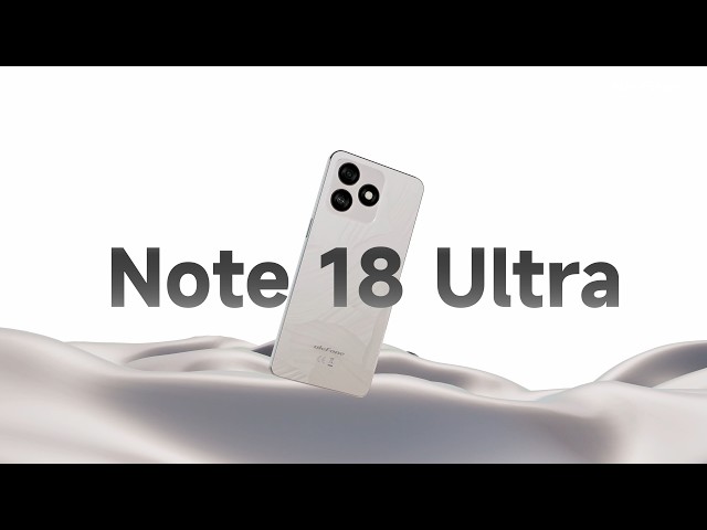 Meet Ulefone Note 18 Ultra: Best Value 5G Smartphone