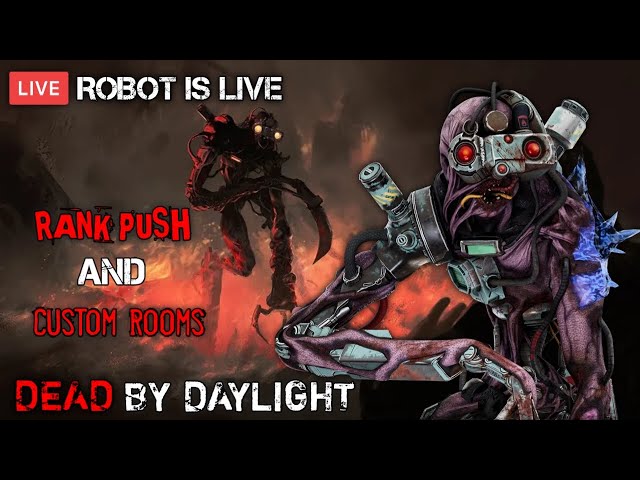 🔴 Dead By Daylight Rank Push And Friendly Customs | Robot Indian Gamer Is Live