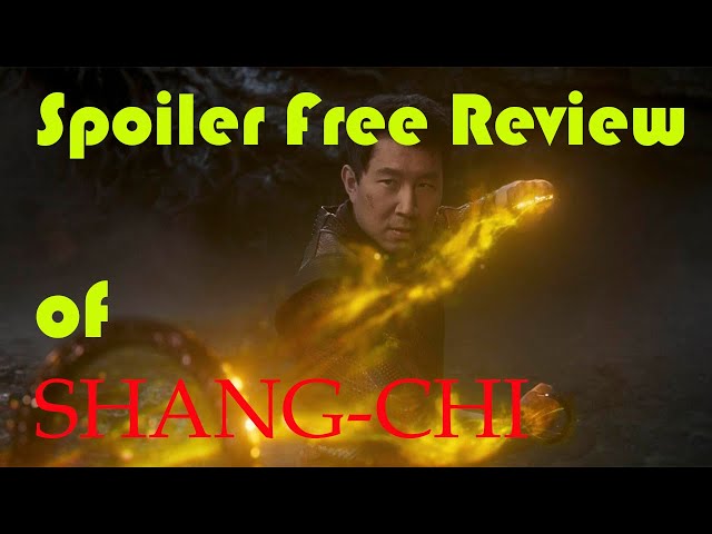 Shang-Chi and the Legend of the Ten Rings Spoiler Free Review