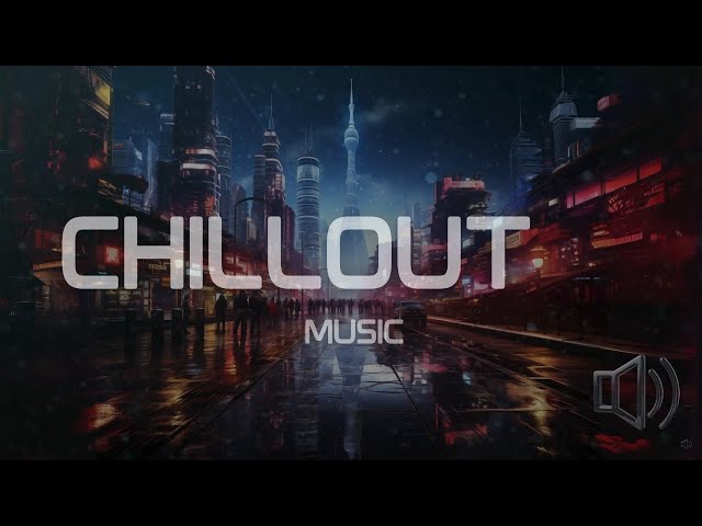 Chillout Music for Focus and Productivity with Cyberpunk