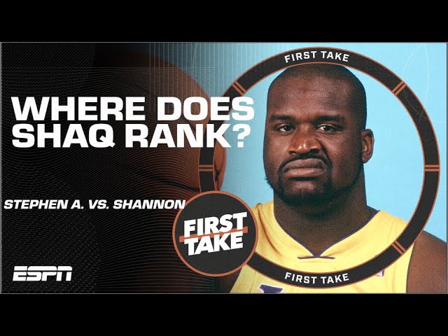 Stephen A. can LIVE with Shannon Sharpe's ranking of Shaq among all-time centers | First Take