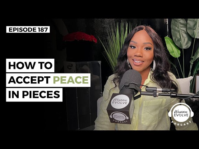 How To Accept Peace In Pieces X Sarah Jakes Roberts & Cadedra Burks