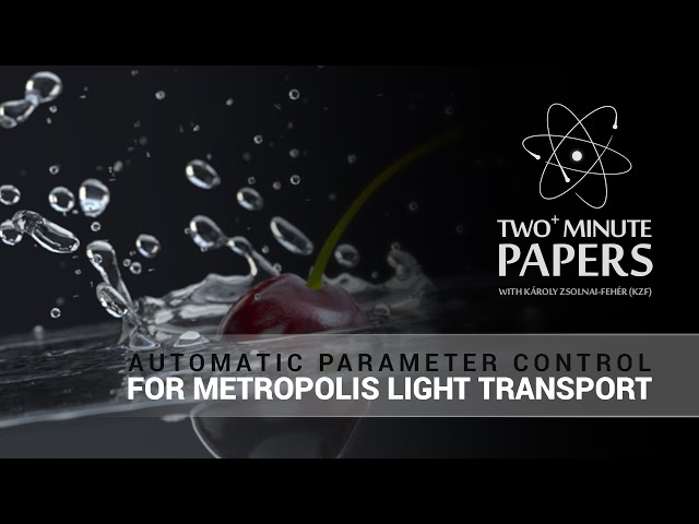 Automatic Parameter Control for Metropolis Light Transport | Two Minute Papers #30