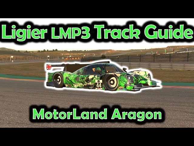 iRacing Track Guide Motorland Aragon | Ligier JS P320 LMP3 | W11 S3 2023