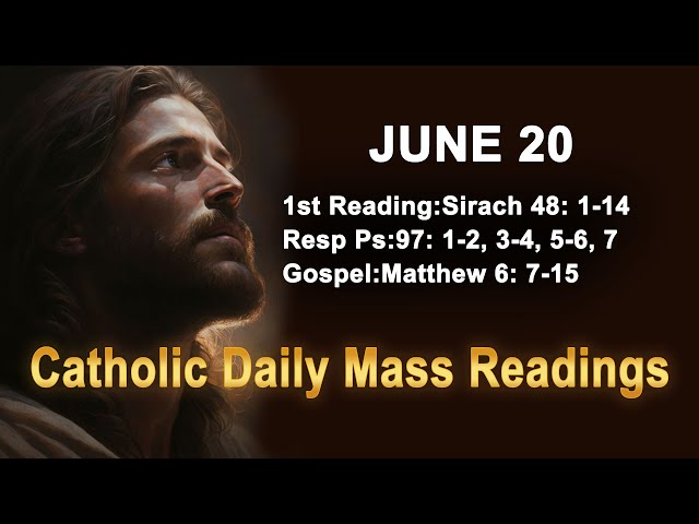Catholic Daily Mass Readings for today I Thursday June 20 2024