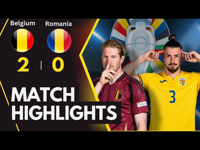 Belgium vs Romania - Highlights | UEFA Euro 2024 #eurocup2024 #belgium #footballhighlights #football