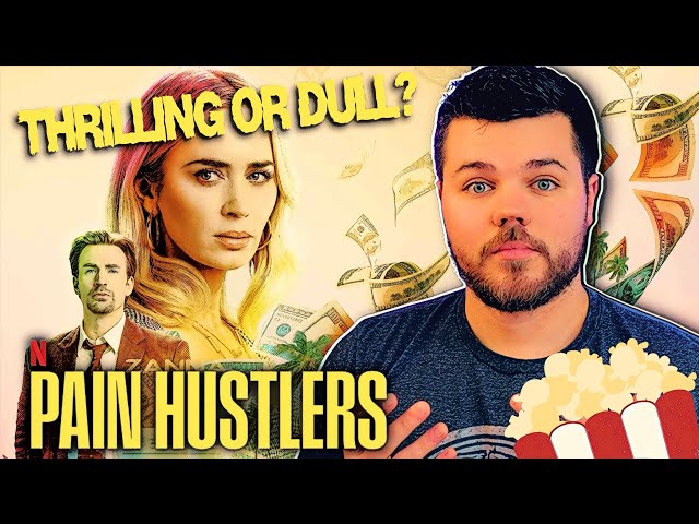 Pain Hustlers Netflix Movie Review