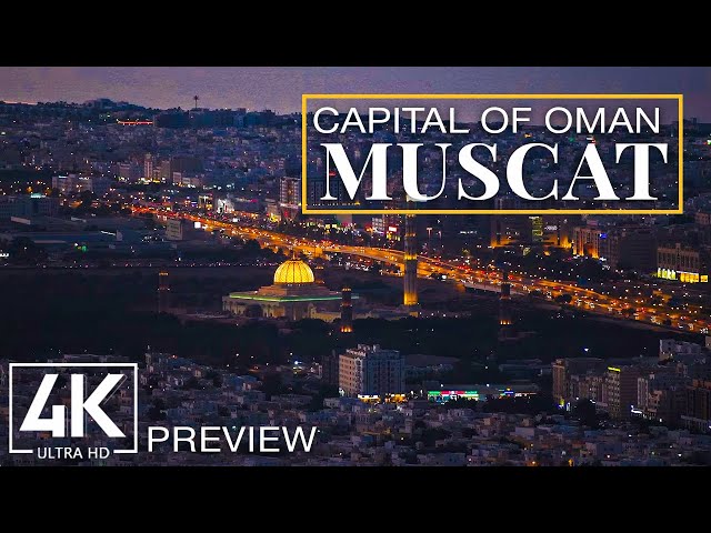 Muscat 4K UHD - The Picturesque Capital of Oman - Short Preview Video