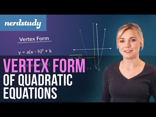 The Vertex Form of Quadratic Functions - Nerdstudy