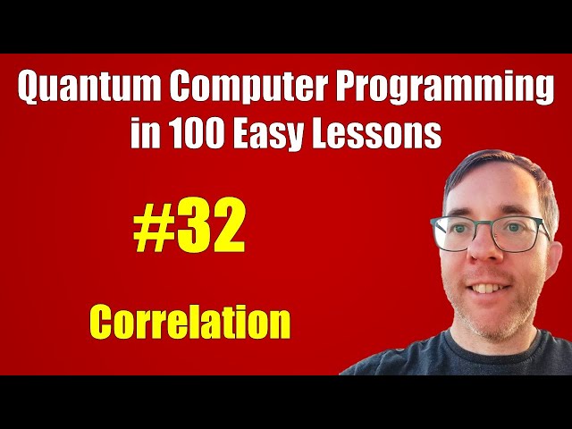 #32/100: Correlation of Boolean functions || Quantum Computer Programming in 100 Easy Lessons