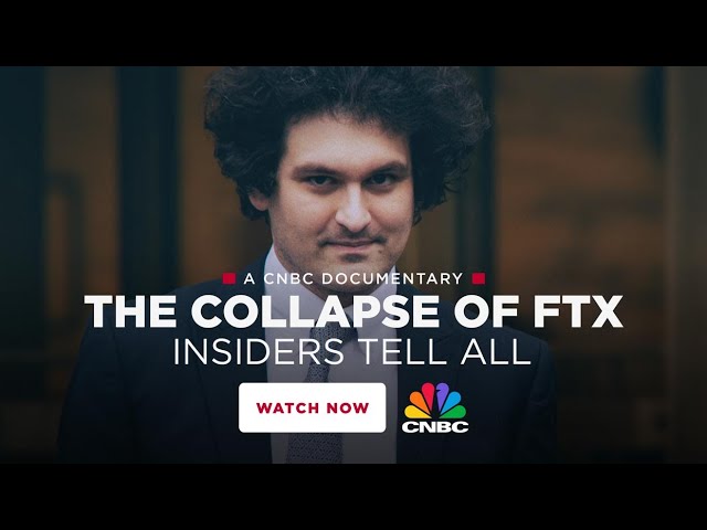 The Rise & Fall Of FTX & SBF | CNBC Inside Look