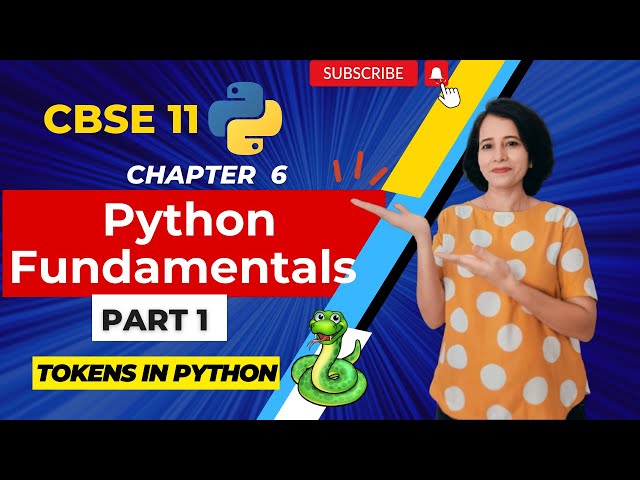 Chapter 6 Python Fundamentals - ONE SHOT| Class 11 Computer Science | Python Tokens | IN ENGLISH 🎯