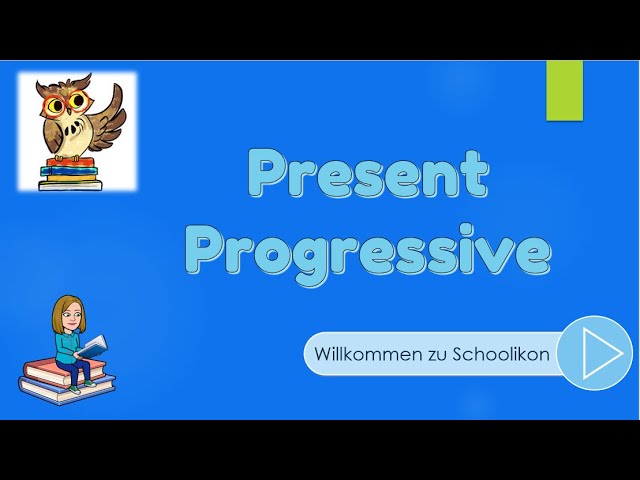 Englisch - Present Progressive | Schoolikon