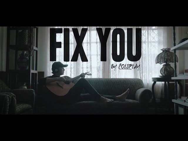 Fix You - Coldplay (Acoustic Cover by Raffy Calicdan)