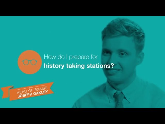The OSCE: How to prepare for history taking stations