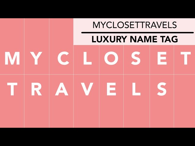 What’s Your Luxury Name TAG | myclosettravels