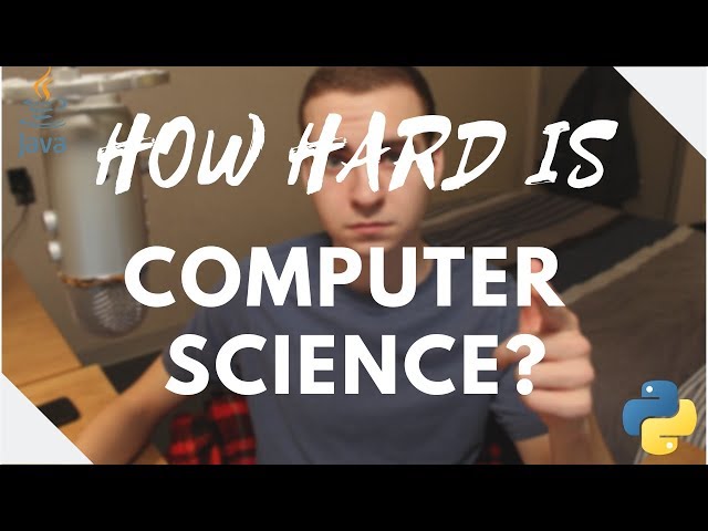 How Hard is Computer Science - My Computer Science Degree (First Year)