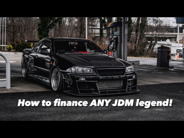 How to finance ANY JDM dream car!