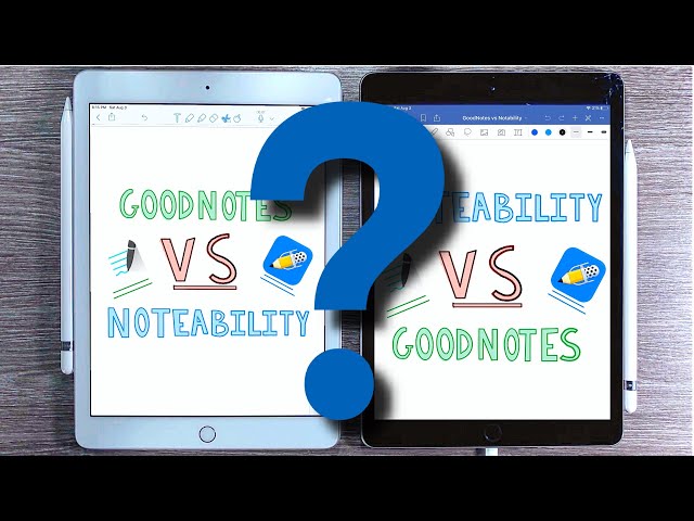 Notability VS GoodNotes on the 6th Gen iPad - Taking Notes “on a Budget"