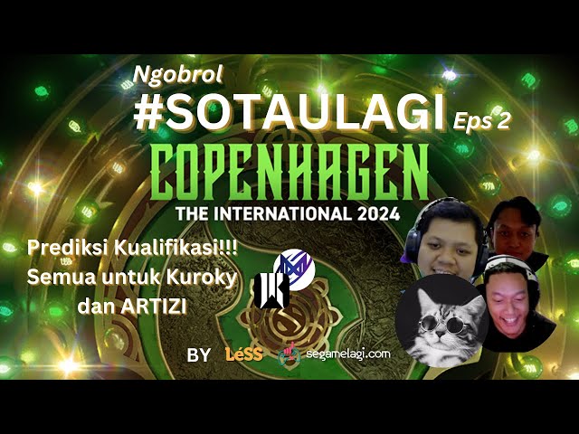 Ngobrol #SOTAULAGI Episode 2 - KUALIFIKASI TI dan Prediksi !!!!!