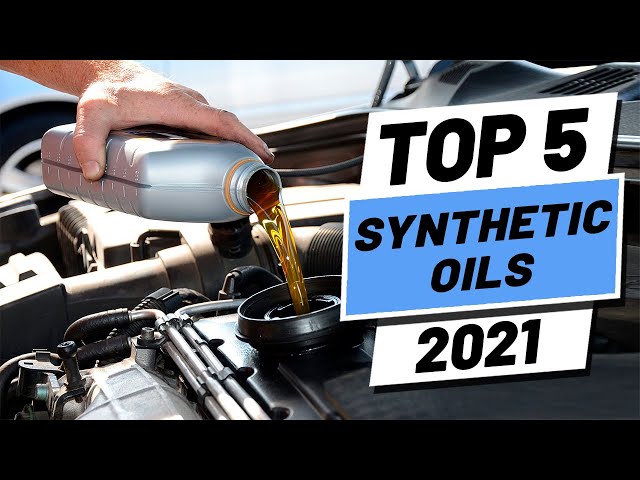 Top 5 Best Synthetic Oils of [2021]