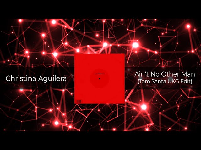 Christina Aguilera - Ain't No Other Man (Tom Santa UKG Edit) 𝗙𝗥𝗘𝗘 𝗗𝗢𝗪𝗡𝗟𝗢𝗔𝗗