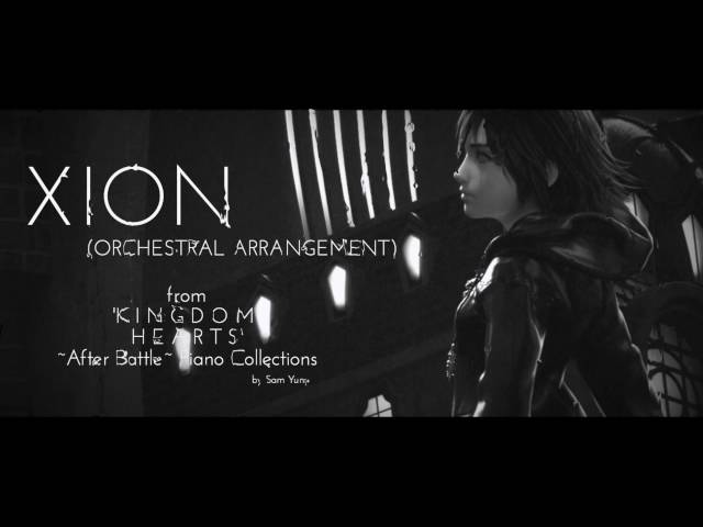 XION (Orchestral Arrangement) - Kingdom Hearts - by Sam Yung
