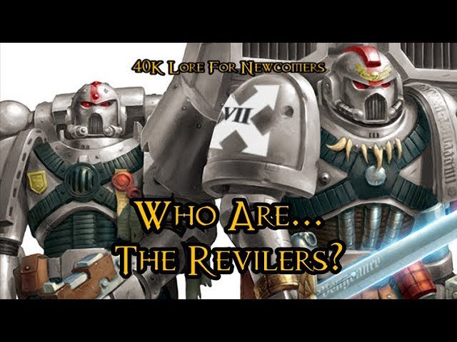 40K Lore For Newcomers - Who Are... The Revilers? - 40K Theories