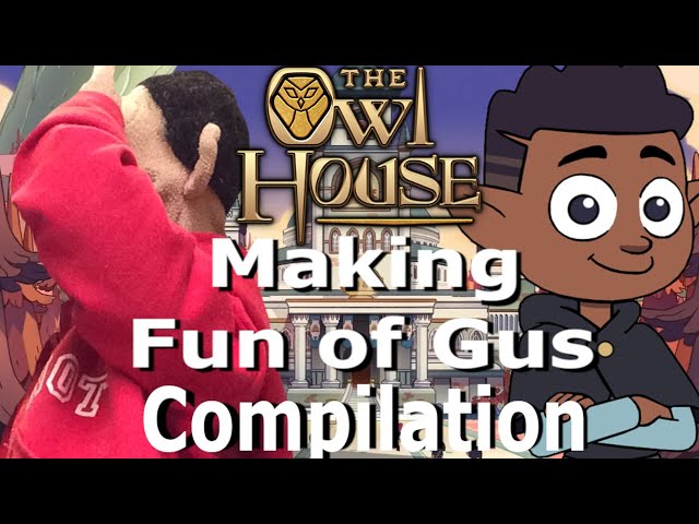 The Owl house Making Fun of Gus Reaction Compilation