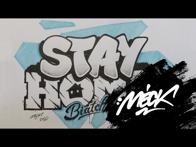 MECK - "STAY HOME" Graffiti Sketch