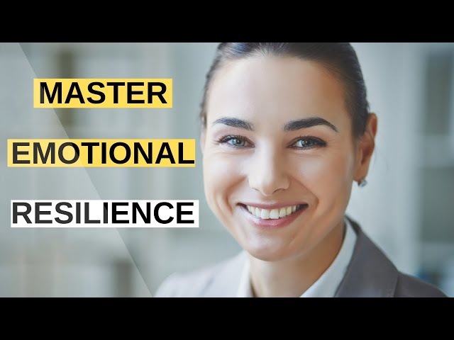 Master Emotional Resilience: Cultivate  An Unbreakable Mindset.