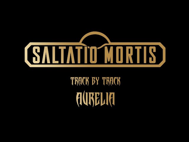 Track by Track Aurelia | Saltatio Mortis