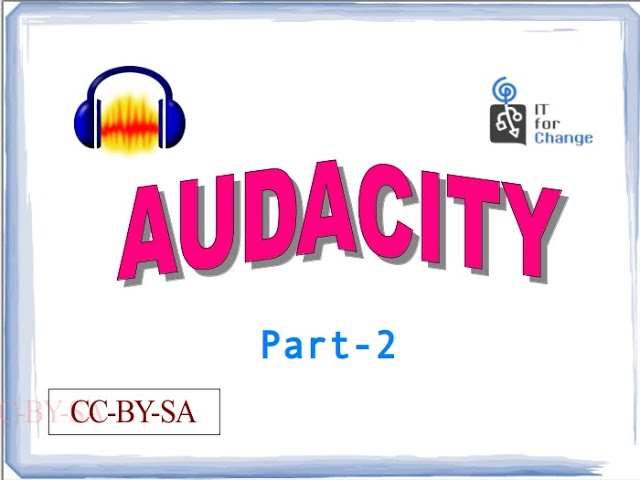 Audacity tutorial - Part 2 - Basic audio editing