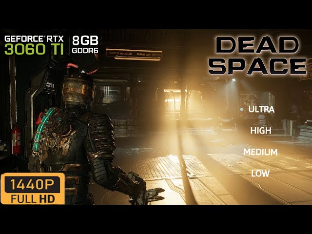 Dead Space Remake | RTX 3060Ti Stock | i5-9600K | Ultra - High - Medium - Low | 1440p | DLSS