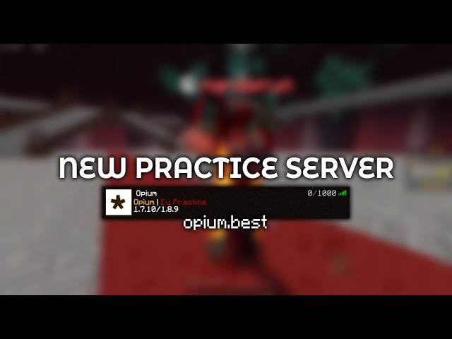 *NEW* PRACTICE SERVER ? ip : opium.best [1.7.10-1.8.9]
