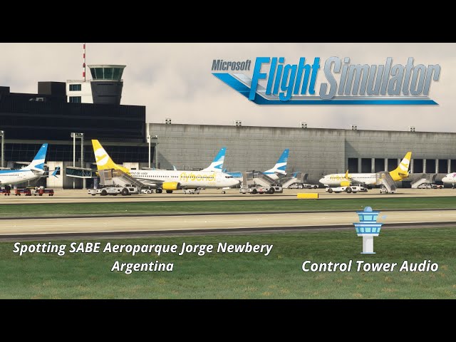 Flight Simulator 2020 SABE Aeroparque Jorge Newbery Spotting Audio Control Tower
