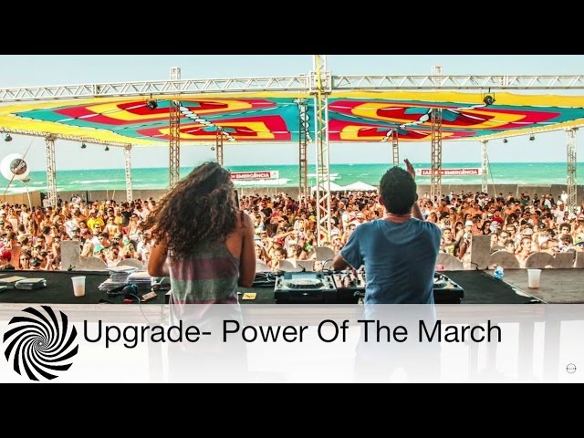 Upgrade - Power Of The March - Free Download