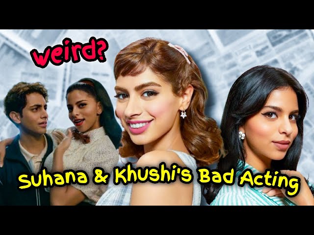 SUHANA KHAN & KHUSHI KAPOOR'S BAD ACTING IN ARCHIES IS UNBEARABLE