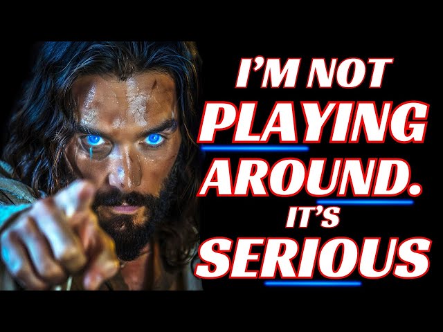 🛑SERIOUS!! "I'M NOT PLAYING AROUND, IT'S SERIOUS"| God's Message Today #godmessagetoday #godmessage