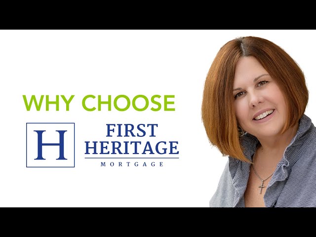 Why First Heritage Mortgage?