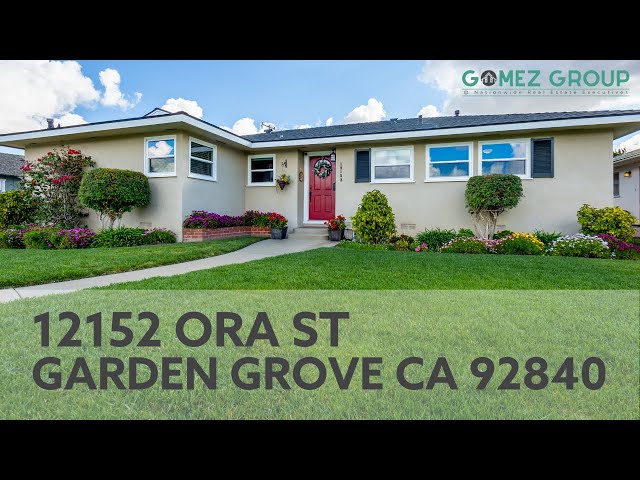 12152 Ora St Garden Grove CA 92840 | Listed for $769,900 | MLS#PW20052846