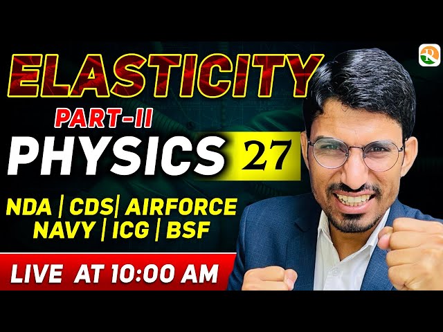 Elasticity -2 for Airforce | Airforce Physics Classes 2024 | NDA Physics Class | Airforce