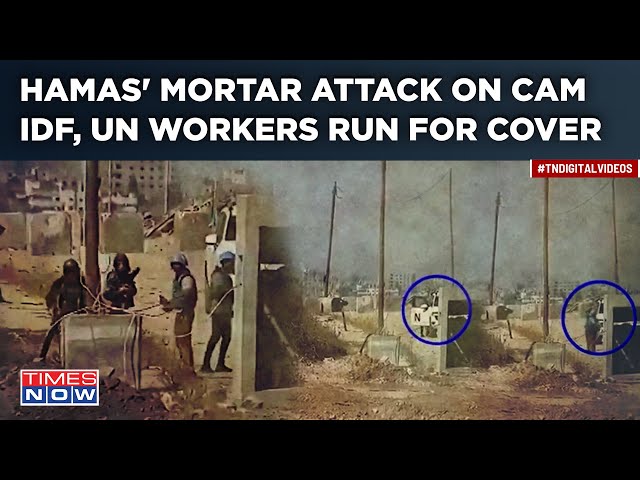 Hamas Fires Mortar At IDF, Spooks Troops| Explosion On Camera| UN Aid Workers Run For Cover| Watch