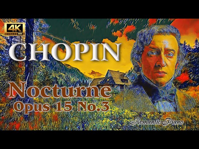Chopin - Nocturne Op. 15, No. 3 | Romantic Piano
