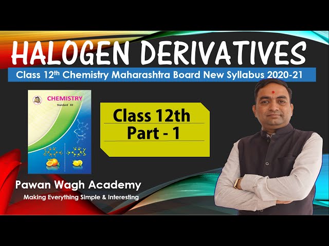 Halogen Derivative Class 12th Chemistry Part 1