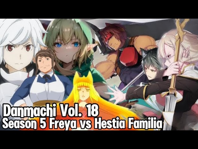 Danmachi Season 5 The Best Arc Freya | Danmachi Volume 18